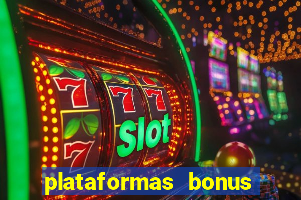 plataformas bonus no cadastro